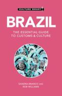 Brazil - Culture Smart!: The Essential Guide to Customs & Culture di Rob Williams, Sandra Branco edito da KUPERARD