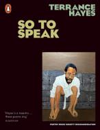 So To Speak di Terrance Hayes edito da Penguin Books Ltd