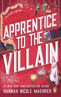 Apprentice To The Villain di Hannah Nicole Maehrer edito da Transworld Publishers Ltd