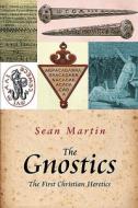 The Gnostics di Sean Martin edito da Oldcastle Books Ltd
