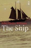 The Ship di John Hartley Williams edito da Salt Publishing