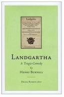Landgartha: A Tragie-Comedy: By Henry Burnell di Henry Burnell edito da FOUR COURTS PR