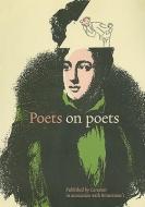 Poets on Poets di Nick Rennison edito da Carcanet Press