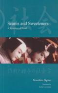 Scams and Sweeteners: A Sociology of Fraud di Masahiro Ogino edito da TRANS PACIFIC PR