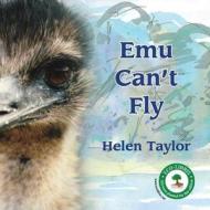 Emu Can't Fly di Helen Taylor edito da Mbs Press