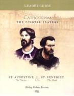 Pivotal Players - St Augustine & St. Benedict Leader's Guide di Archbishop Robert Barron edito da WORD ON FIRE