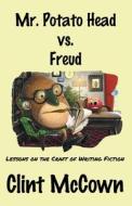 Mr. Potato Head Vs. Freud di McCown Clint McCown edito da Press 53
