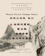 王度廬武俠小說選集 卷三 di Dulu Wang, Hong Wang edito da Jianghu Publishing