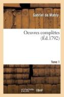 Oeuvres Completes Tome 1 di DE MABLY-G edito da Hachette Livre - BNF