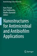 Nanostructures for Antimicrobial and Antibiofilm Applications edito da Springer International Publishing