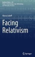 Facing Relativism di Alyssa Luboff edito da Springer International Publishing