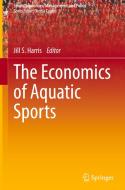 The Economics of Aquatic Sports edito da Springer International Publishing