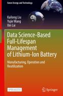 Data Science-Based Full-Lifespan Management of Lithium-Ion Battery di Kailong Liu, Xin Lai, Yujie Wang edito da Springer International Publishing