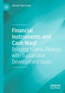 Financial Instruments and Cash Waqf di Ahmed Tahiri-Jouti edito da Springer International Publishing