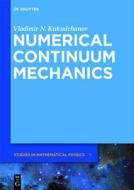 Numerical Continuum Mechanics di Vladimir N. Kukudzhanov edito da Walter de Gruyter