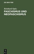 Faschismus und Neofaschismus di Reinhard Opitz edito da De Gruyter