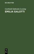 Emilia Galotti di Gotthold Ephraim Lessing edito da De Gruyter