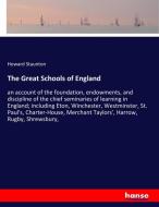 The Great Schools of England di Howard Staunton edito da hansebooks