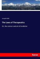The Laws of Therapeutics di Joseph Kidd edito da hansebooks