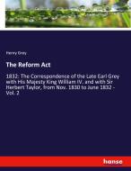 The Reform Act di Henry Grey edito da hansebooks