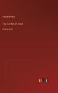 The Garden of Allah di Robert Hichens edito da Outlook Verlag