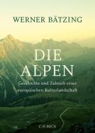 Die Alpen di Werner Bätzing edito da Beck C. H.
