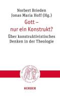 Gott - nur ein Konstrukt? edito da Herder Verlag GmbH
