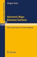 Harmonic Maps Between Surfaces di Jürgen Jost edito da Springer Berlin Heidelberg
