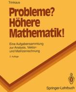 Probleme H Here Mathematik di TRINKAUS  HANS L. edito da Springer