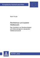Rechtstreue und Lauterer Wettbewerb di Kevin Kruse edito da Lang, Peter GmbH