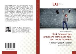 "Best Estimate" des provisions techniques non-vie : cas de la Tunisie di Mohamed Hédi Kammoun edito da Editions universitaires europeennes EUE