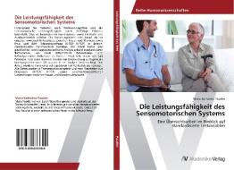Die Leistungsfähigkeit des Sensomotorischen Systems di Maria Katharina Paudler edito da AV Akademikerverlag
