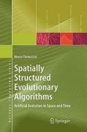 Spatially Structured Evolutionary Algorithms di Marco Tomassini edito da Springer Berlin Heidelberg