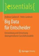 Big Data für Entscheider di Andreas Gadatsch, Holm Landrock edito da Gabler, Betriebswirt.-Vlg