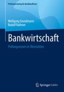 Bankwirtschaft di Wolfgang Grundmann, Rudolf Rathner edito da Springer-Verlag GmbH