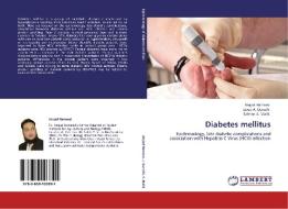 Diabetes mellitus di Amjad Hameed, Javed A. Qureshi, Salman A. Malik edito da LAP Lambert Academic Publishing