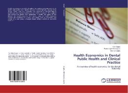 Health Economics in Dental Public Health and Clinical Practice di Nitin Gupta, Pushpanjali Krishnappa, Vaibhav Gupta edito da LAP LAMBERT Academic Publishing
