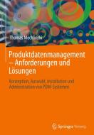 Produktdatenmanagement - Anforderungen und Lösungen di Thomas Mechlinski edito da Springer-Verlag GmbH