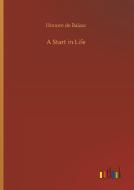 A Start in Life di Honore de Balzac edito da Outlook Verlag