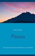 Pilatus di Marcel Dietler edito da Books on Demand
