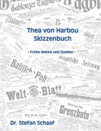 Thea von Harbou Skizzenbuch di Schaaf Stefan edito da Books on Demand