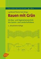 Bauen mit Grün di Bjorn-Holger Lay, Alfred Niesel, Martin Thieme-Hack edito da Ulmer Eugen Verlag