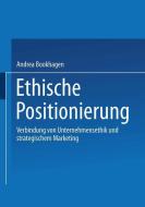 Ethische Positionierung di Andrea Bookhagen edito da Deutscher Universitätsverlag