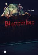 Bluttrinker di Leon Rist edito da utzverlag GmbH