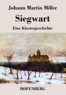 Siegwart di Johann Martin Miller edito da Hofenberg