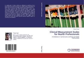 Clinical Measurement Scales for Health Professionals di Waqar Naqvi edito da LAP Lambert Academic Publishing