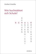 Wie buchstabiert sich Schule? di Heribert Scheffler edito da Athena-Verlag
