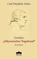 Goethes "Odysseischer Vagabund" di Carl Friedrich Zelter edito da Anthea-Verlag