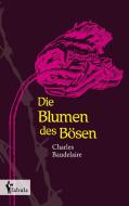 Die Blumen des Bösen di Charles Baudelaire edito da fabula Verlag Hamburg