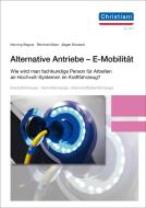 Alternative Antriebe - E-Mobilität di Reinhard Maier, Jürgen Schubert, Henning Wagner edito da Christiani